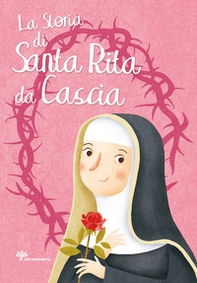 La storia di santa Rita da Cascia - Librerie.coop