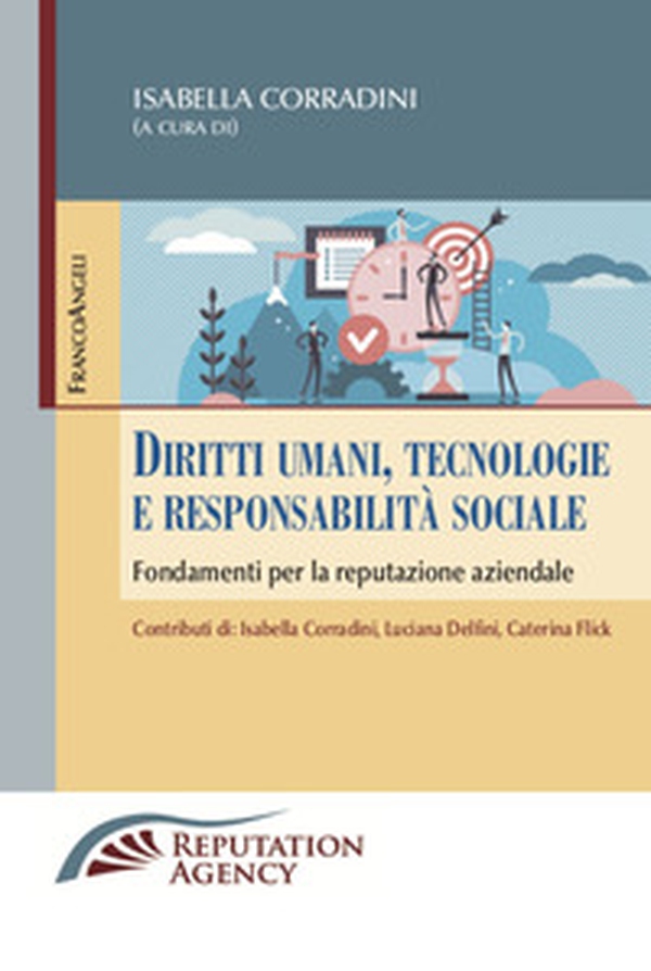 Diritti umani, tecnologie e responsabilità sociale. Fondamenti per la reputazione aziendale - Librerie.coop Diritti umani, tecnologie e responsabilità sociale. Fondamenti per la reputazione aziendale - Librerie.coop