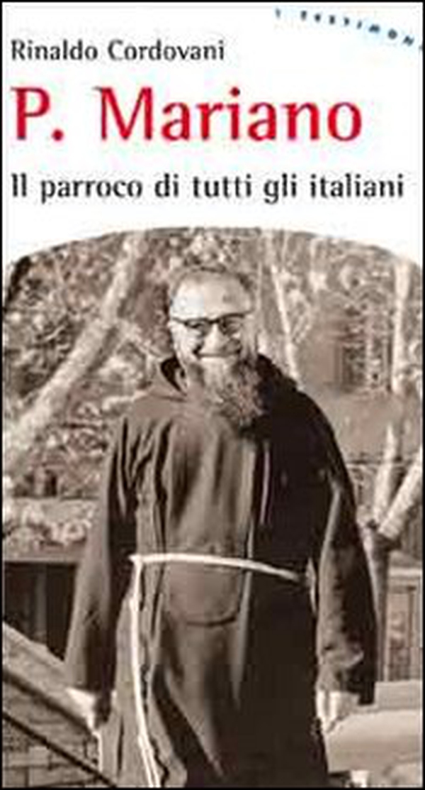 Padre Mariano. Il parroco di tutti gli italiani - Librerie.coop Padre Mariano. Il parroco di tutti gli italiani - Librerie.coop