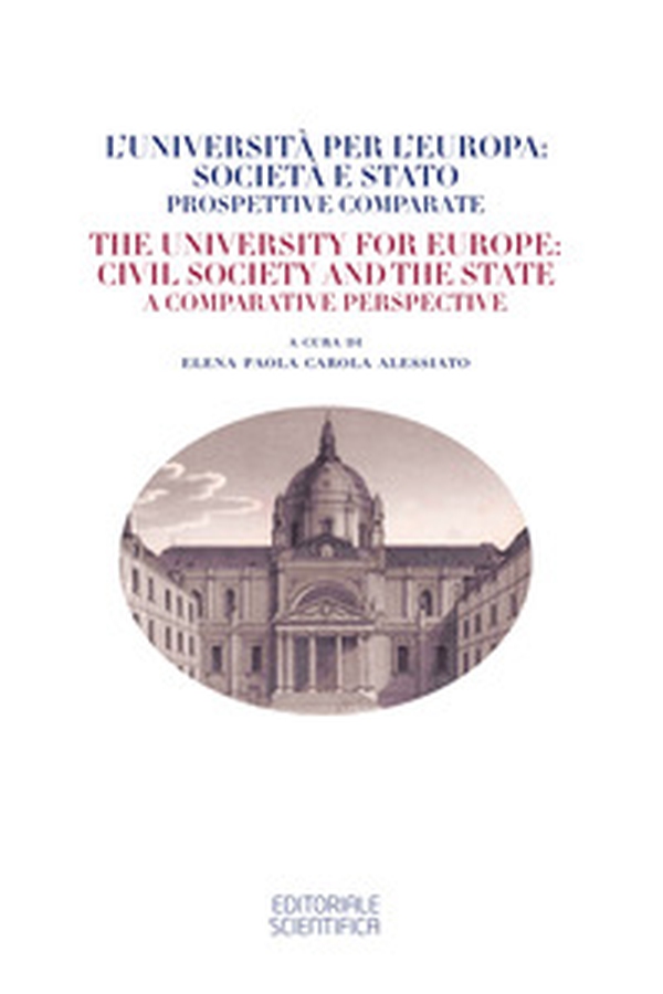 L'università per l'Europa: società e stato. Prospettive comparate-The university for Europe: civil society and the state. A comparative perspective - Librerie.coop L'università per l'Europa: società e stato. Prospettive comparate-The university for Europe: civil society and the state. A comparative perspective - Librerie.coop