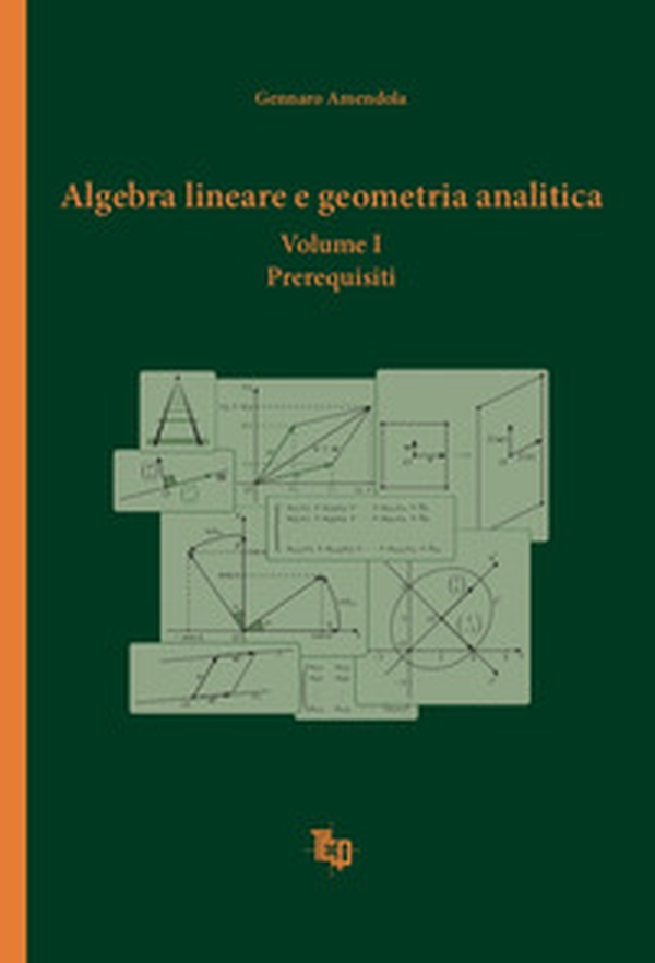 Algebra lineare e geometria analitica - Vol. 1 - Librerie.coop Algebra lineare e geometria analitica - Vol. 1 - Librerie.coop