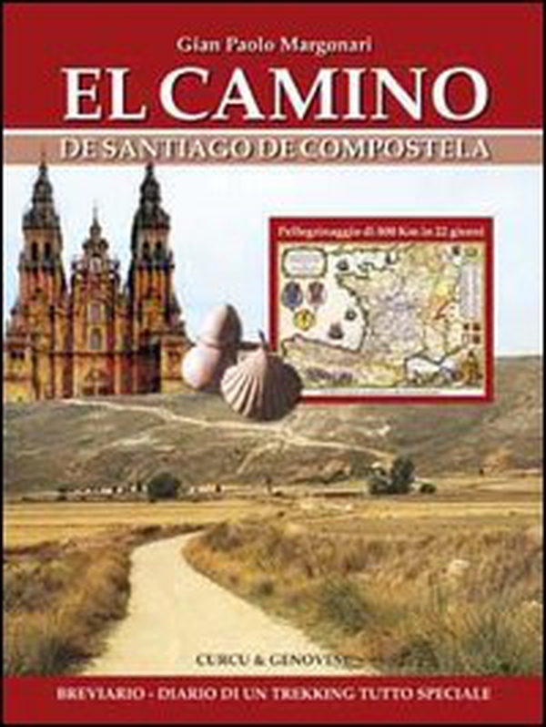 El Camino de Santiago de Compostela. Diario di un trekking tutto speciale - Librerie.coop El Camino de Santiago de Compostela. Diario di un trekking tutto speciale - Librerie.coop