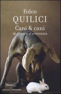 Cani & cani di gioco e d'avventura - Librerie.coop