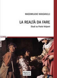 La realtà da fare. Studi su Paolo Volponi - Librerie.coop