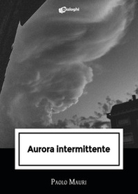 Aurora intermittente - Librerie.coop