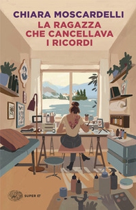 La ragazza che cancellava i ricordi - Librerie.coop La ragazza che cancellava i ricordi - Librerie.coop