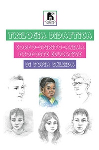 Trilogia didattica. Corpo-spirito-anima. Proposte educative - Librerie.coop