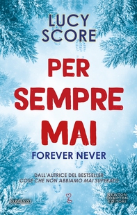 Per sempre mai. Forever Never - Librerie.coop