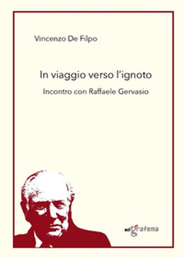 In viaggio verso l'ignoto. Incontro con Raffaele Gervasio - Librerie.coop In viaggio verso l'ignoto. Incontro con Raffaele Gervasio - Librerie.coop