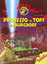 Processo ai topi di Burgdorf. Mukka Emma. Con adesivi - Librerie.coop