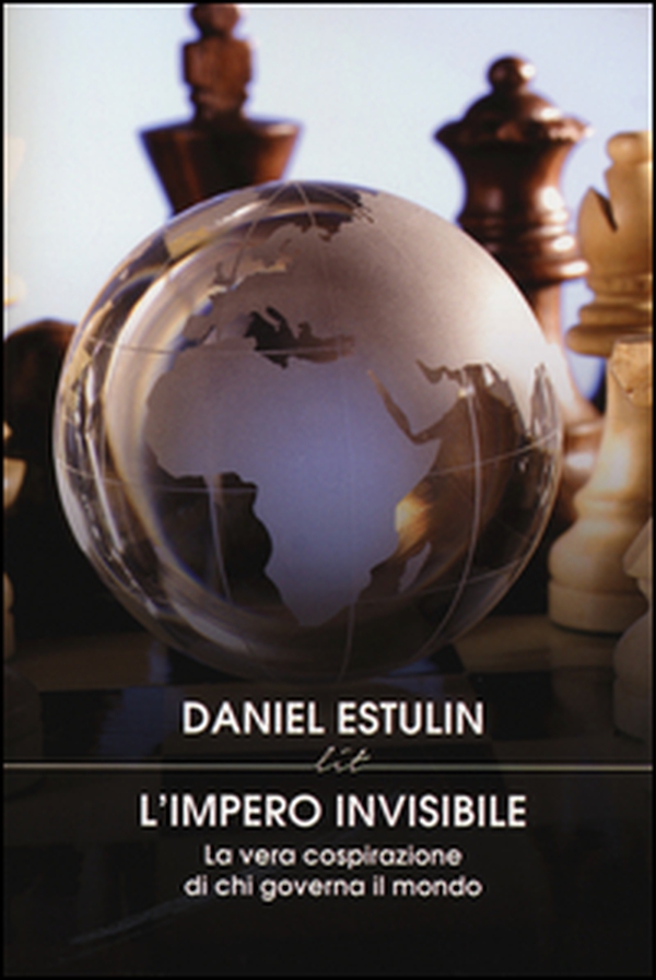 L'Impero invisibile. La vera cospirazione di chi governa il mondo - Librerie.coop L'Impero invisibile. La vera cospirazione di chi governa il mondo - Librerie.coop