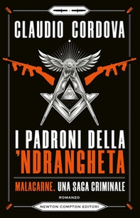 I padroni della 'ndrangheta. Malacarne, una saga criminale - Librerie.coop