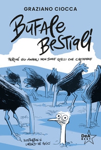 Bufale bestiali. Perché gli animali non sono quelli che crediamo - Librerie.coop