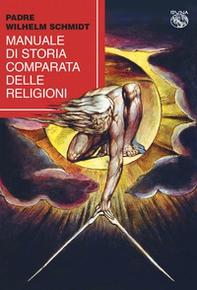 Manuale di storia comparata delle religioni - Librerie.coop