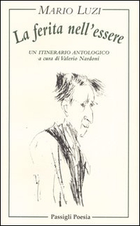 La ferita nell'essere. Un itinerario antologico - Librerie.coop La ferita nell'essere. Un itinerario antologico - Librerie.coop