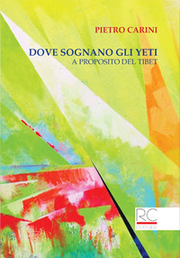 Dove sognano gli Yeti. A proposito del Tibet - Librerie.coop Dove sognano gli Yeti. A proposito del Tibet - Librerie.coop