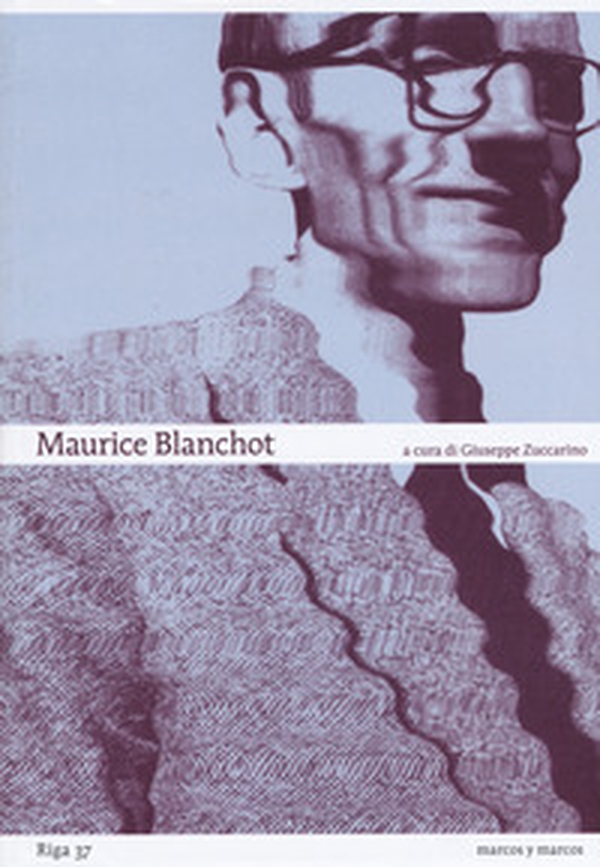 Maurice Blanchot - Librerie.coop Maurice Blanchot - Librerie.coop