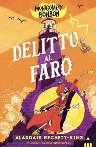 Delitto al faro. Montgomery Bonbon - Librerie.coop Delitto al faro. Montgomery Bonbon - Librerie.coop