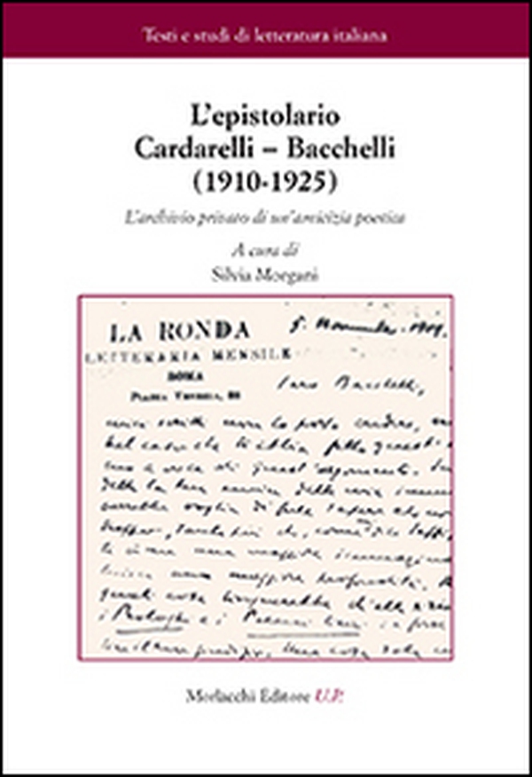 L'epistolario Cardarelli-Bacchelli (1910-1925). L'archivio privato di un'amicizia poetica - Librerie.coop L'epistolario Cardarelli-Bacchelli (1910-1925). L'archivio privato di un'amicizia poetica - Librerie.coop