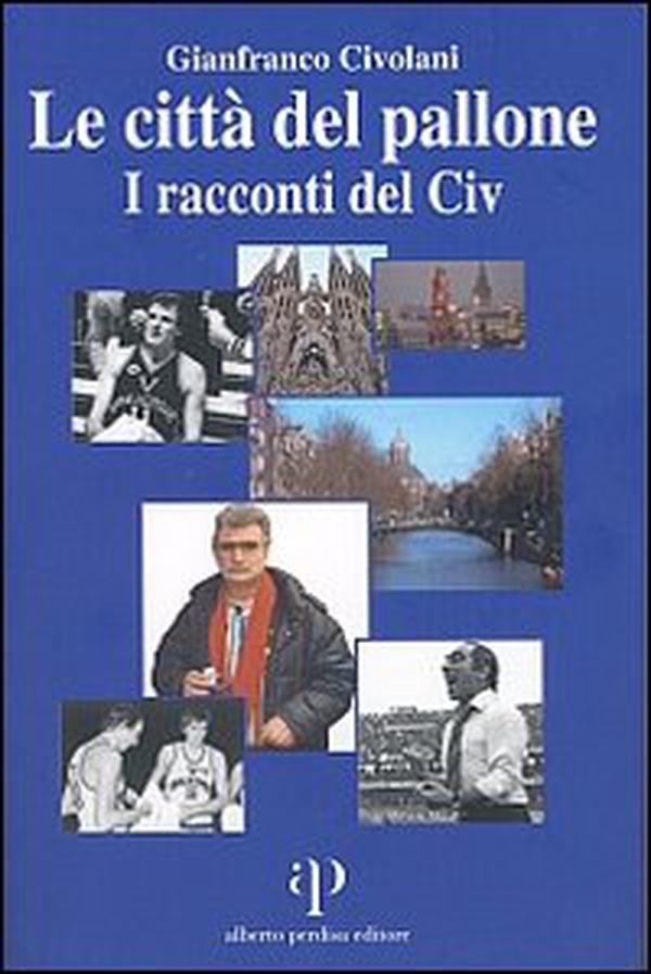 Le città del pallone. I racconti del Civ - Librerie.coop Le città del pallone. I racconti del Civ - Librerie.coop
