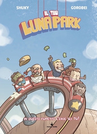 Il tuo lunapark. Fumettogame - Librerie.coop