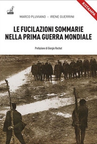 Le fucilazioni sommarie nella prima guerra mondiale - Librerie.coop