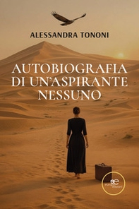 Autobiografia di un'Aspirante Nessuno - Librerie.coop