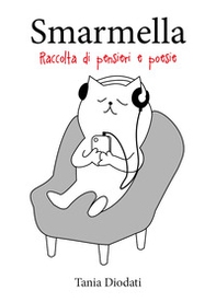 Smarmella. Raccolta di pensieri e poesie - Librerie.coop