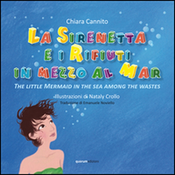 La sirenetta e i rifiuti in mezzo la mar-The little mermaid in the sea among the wastes - Librerie.coop La sirenetta e i rifiuti in mezzo la mar-The little mermaid in the sea among the wastes - Librerie.coop