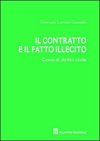 Il contratto e il fatto illecito. Corso di diritto civile - Librerie.coop