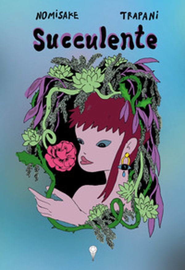 Succulente. Una trilogia - Librerie.coop Succulente. Una trilogia - Librerie.coop
