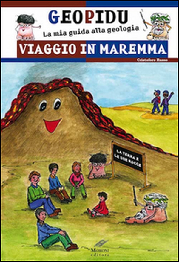 Viaggio in Maremma. Geopidu la mia guida alla geologia - Librerie.coop Viaggio in Maremma. Geopidu la mia guida alla geologia - Librerie.coop