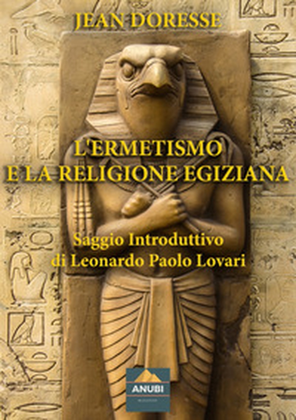 L'ermetismo e la religione egiziana - Librerie.coop L'ermetismo e la religione egiziana - Librerie.coop