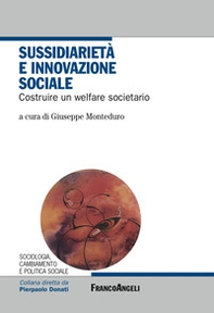 Sussidiarietà e innovazione sociale. Costruire un welfare societario - Librerie.coop