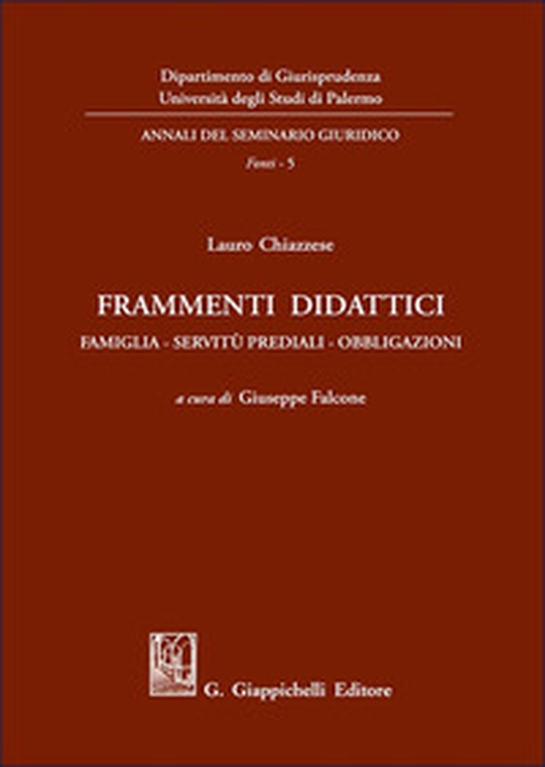Frammenti didattici. Famiglia. Servitù prediali. Obbligazioni - Librerie.coop Frammenti didattici. Famiglia. Servitù prediali. Obbligazioni - Librerie.coop