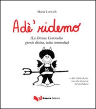 Adé ridemo (La Divina Commedia gnente divina, tutta commedia) - Librerie.coop