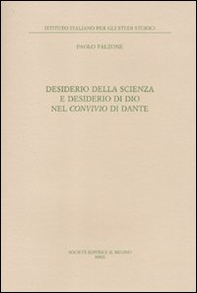 Desiderio della scienza e desiderio di Dio nel Convivio di Dante - Librerie.coop