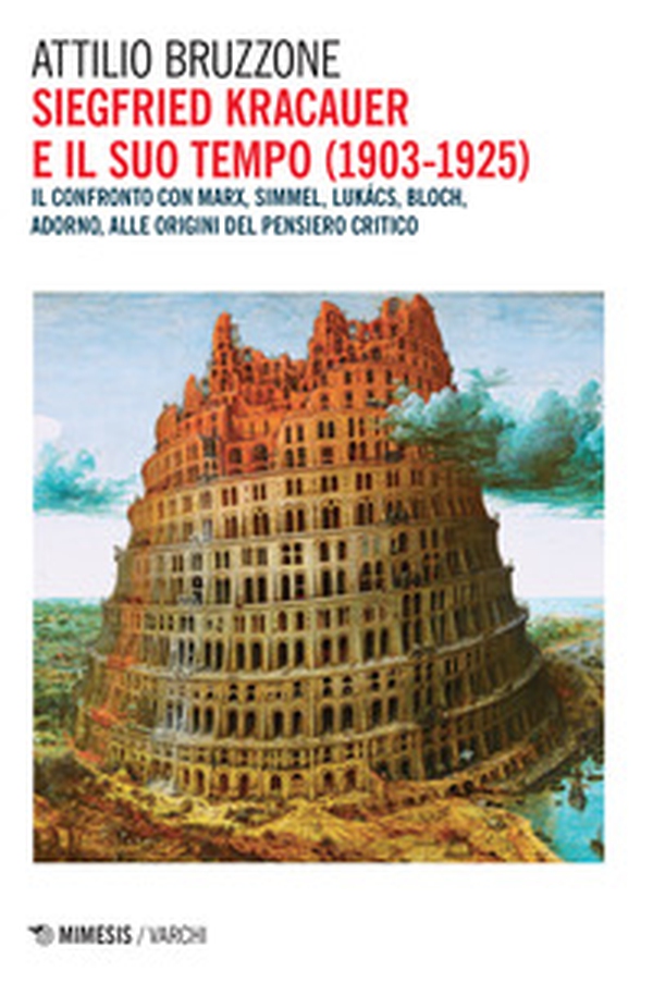 Siegfried Kracauer e il suo tempo (1903-1925). Il confronto con Marx, Simmel, Lukács, Bloch, Adorno, alle origini del pensiero critico - Librerie.coop Siegfried Kracauer e il suo tempo (1903-1925). Il confronto con Marx, Simmel, Lukács, Bloch, Adorno, alle origini del pensiero critico - Librerie.coop