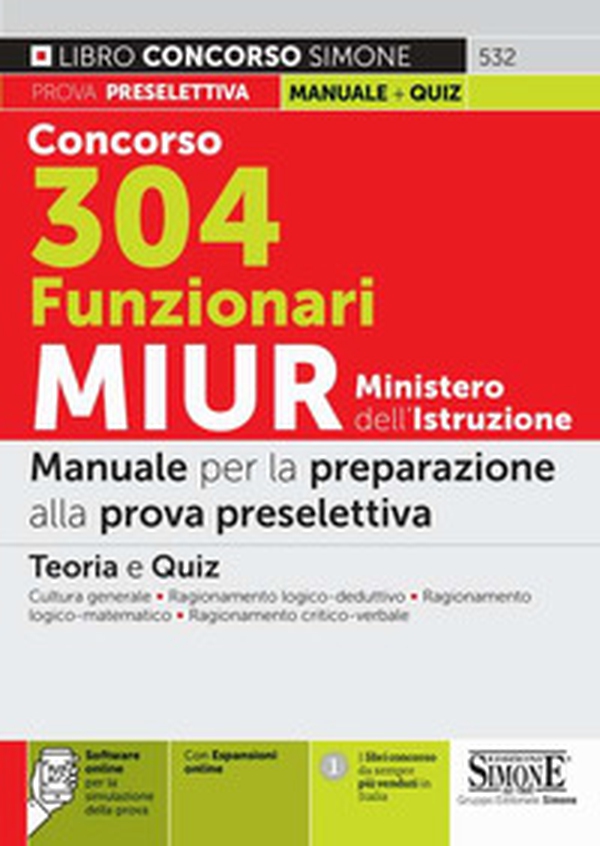 Concorso 304 funzionari MIUR Ministero dell'istruzione. Manuale per la preparazione alla prova preselettiva - Librerie.coop Concorso 304 funzionari MIUR Ministero dell'istruzione. Manuale per la preparazione alla prova preselettiva - Librerie.coop