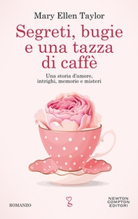 Segreti bugie e una tazza di caffè - Librerie.coop Segreti bugie e una tazza di caffè - Librerie.coop