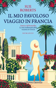 Il mio favoloso viaggio in Francia - Librerie.coop Il mio favoloso viaggio in Francia - Librerie.coop