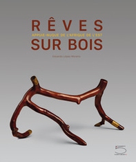 Rêves sur bois. Appuie-nuque de l'Afrique de l'est - Librerie.coop