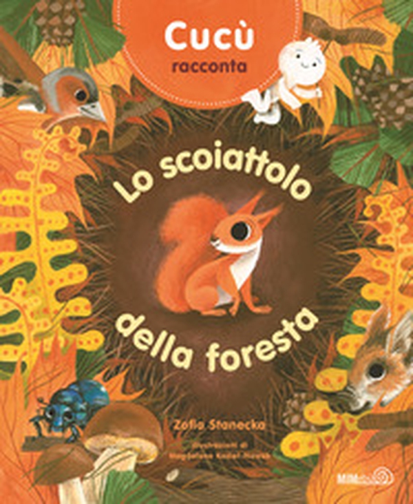 Cucù racconta. Lo scoiattolo della foresta - Librerie.coop Cucù racconta. Lo scoiattolo della foresta - Librerie.coop