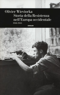 Storia della Resistenza nell'Europa occidentale 1940-1945 - Librerie.coop