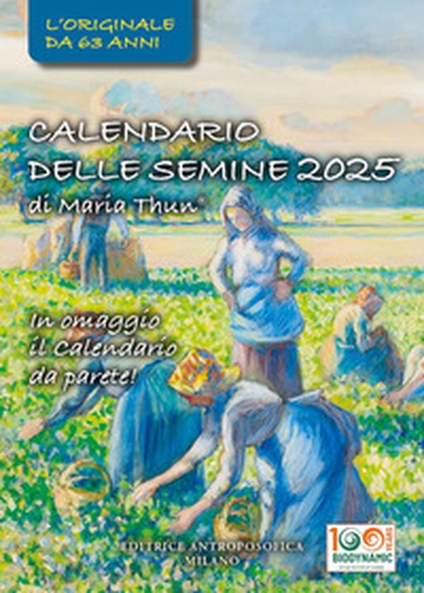 Calendario delle semine 2025. L'originale calendario delle semine biodinamico - Librerie.coop Calendario delle semine 2025. L'originale calendario delle semine biodinamico - Librerie.coop