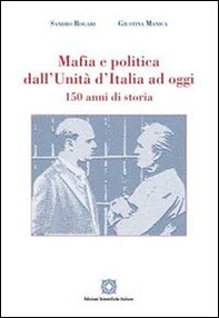 Mafia e politica dall'Unità d'Italia ad oggi 150 anni di storia - Librerie.coop