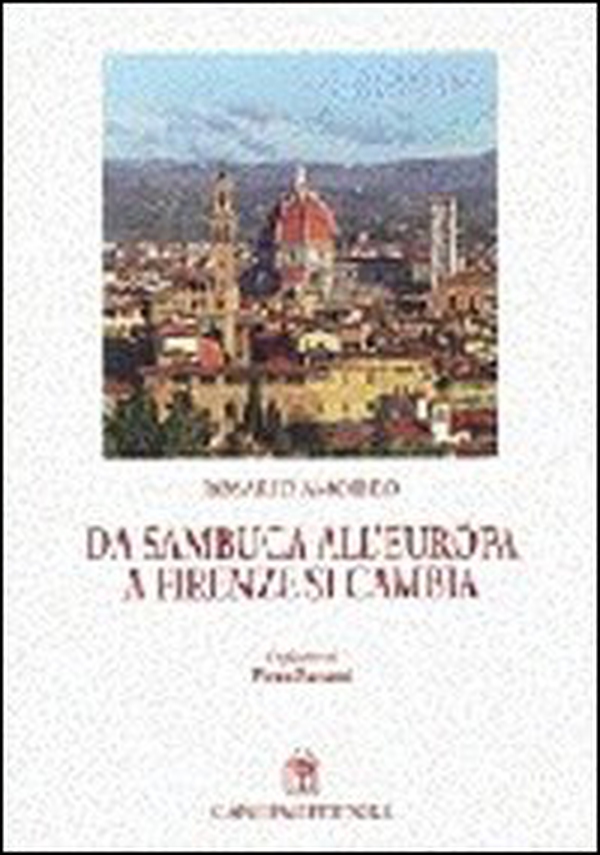 Da Sambuca all'Europa, a Firenze si cambia - Librerie.coop Da Sambuca all'Europa, a Firenze si cambia - Librerie.coop