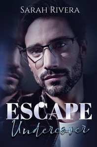 Escape. Undercover - Librerie.coop
