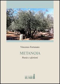Metanoia. Poesie e aforismi - Librerie.coop