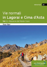Vie normali in Lagorai e Cima d'Asta - Vol. 1 - Librerie.coop